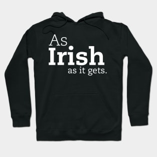 As Irish as it gets. Hoodie